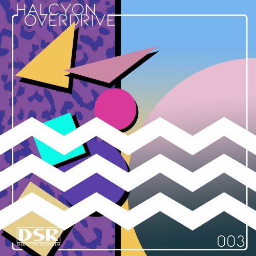 Halcyon Overdrive - 003 (2024) [EP]