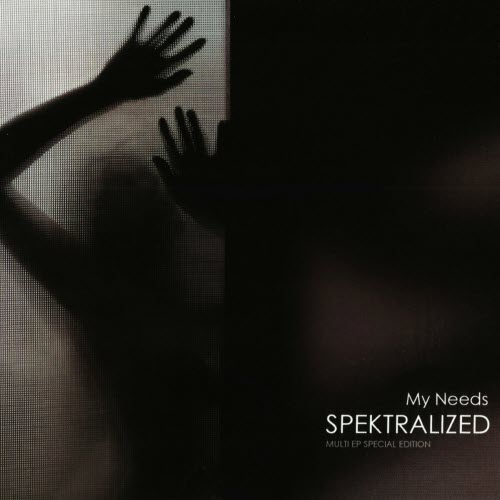Spektralized - My Needs (2012) [EP]