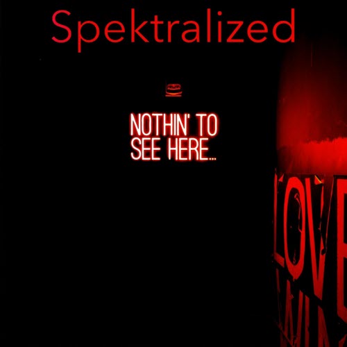 Spektralized - Nothin' To See Here (2020)