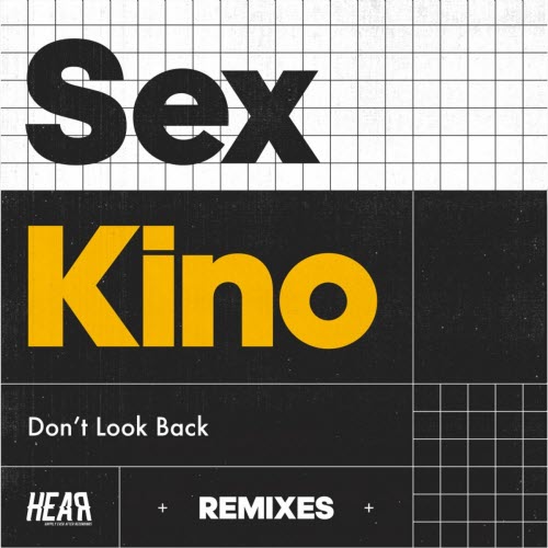 Sex Kino - Don't Look Back (Remixes) (2021) [Single]