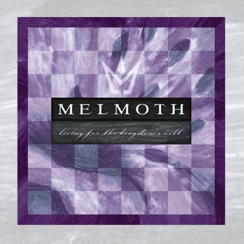 Melmoth - Living For The Kingdom's Will (2006)