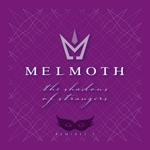 Melmoth - The Shadows Of Strangers Vol. 1 (Remixes) (2020)