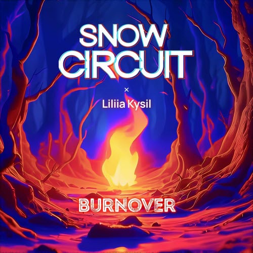 Snow Circuit - Burnover (2024) [Single]