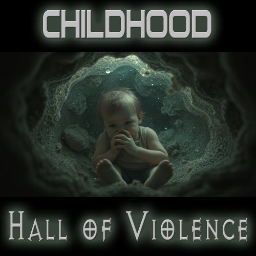 Hall Of Violence - Childhood (2024) [Single]