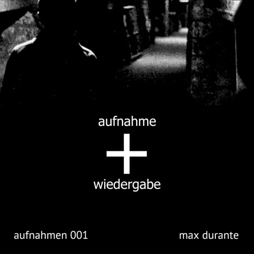 Max Durante - Aufnahmen 001 (2020)