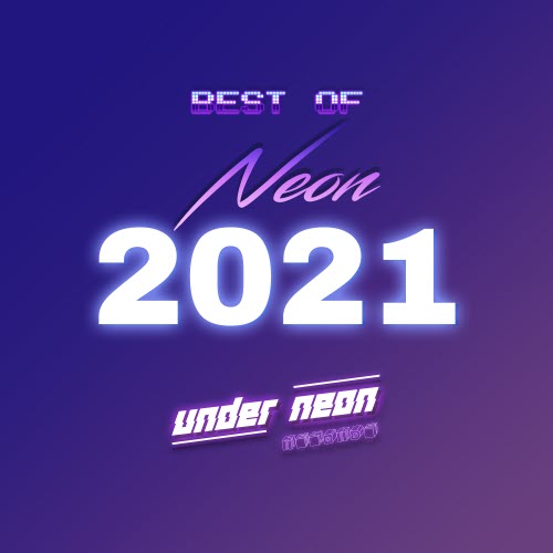 VA - Neon Retro Compilations - Best Of Neon & Under Neon 2021 (2021)