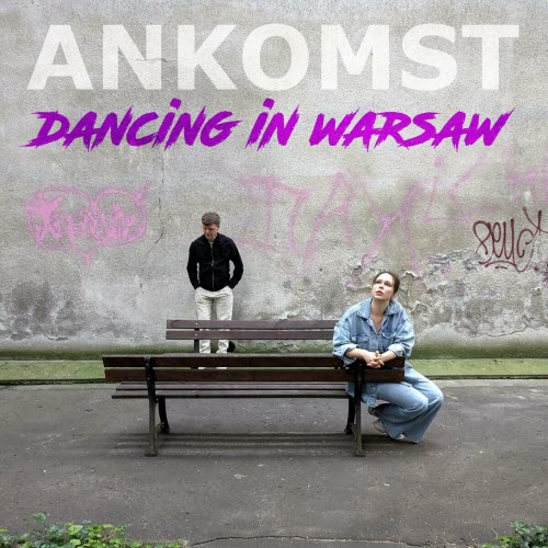 Ankomst - Dancing In Warsaw (2024) [Single]