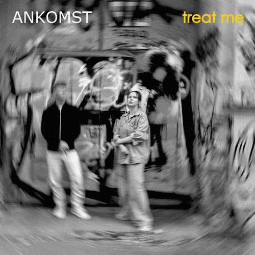 Ankomst - Treat Me (2024) [Single]