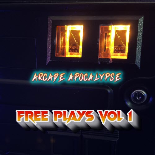 Arcade Apocalypse - Free Plays Vol. 1 (2024) [Single]