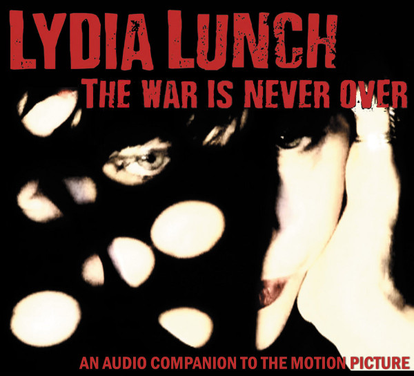 Lydia Lunch - The War Is Never Over (OST) (2021)