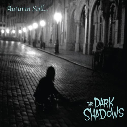 The Dark Shadows - Autumn Still... (2013)