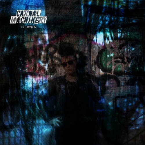 Carnal Machinery - Cluster A (2021)