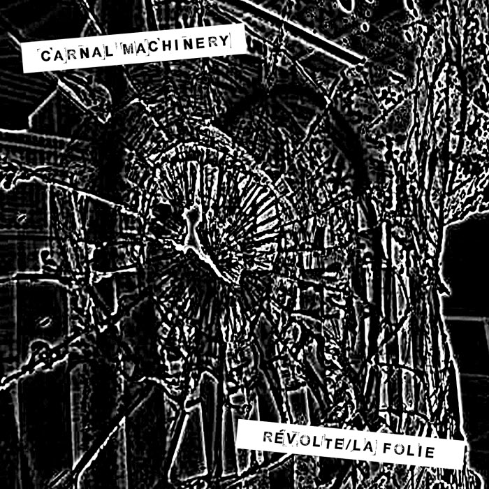 Carnal Machinery - Révolte/La Folie (2023) [Single]