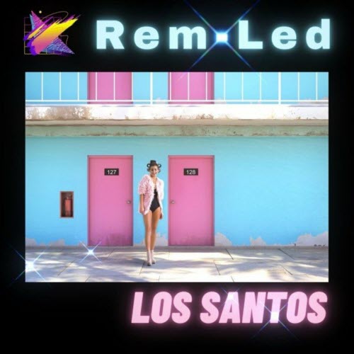 Rem-Led - Los Santos (2021) [EP]