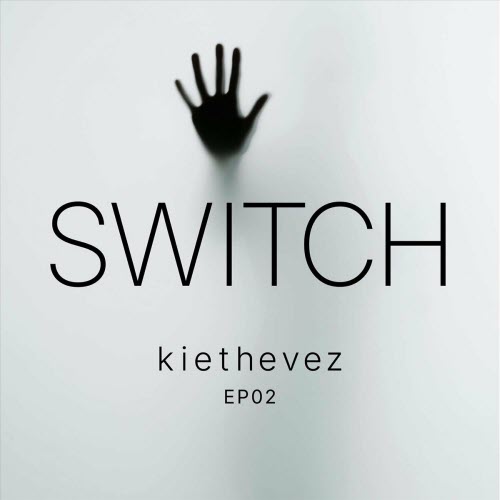 KieTheVez - Switch (2025) [EP]
