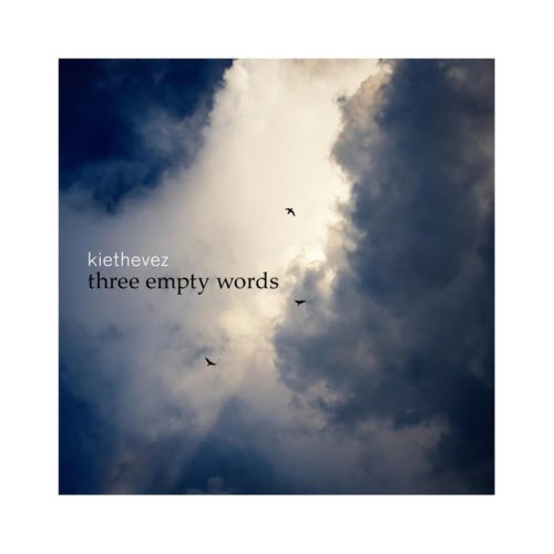 KieTheVez - Three Empty Words (2015) [Reissue]