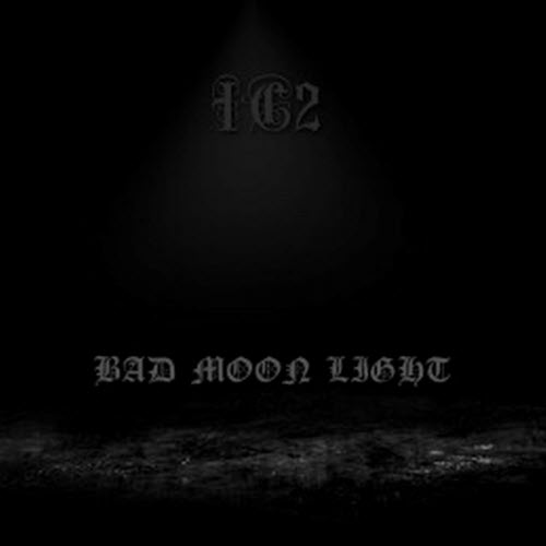 IC2 - Bad Moon Light (2022) [EP]
