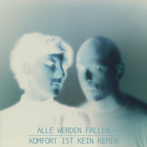 Alle Werden Fallen - Komfort Ist Kein Remix (2021) [EP]