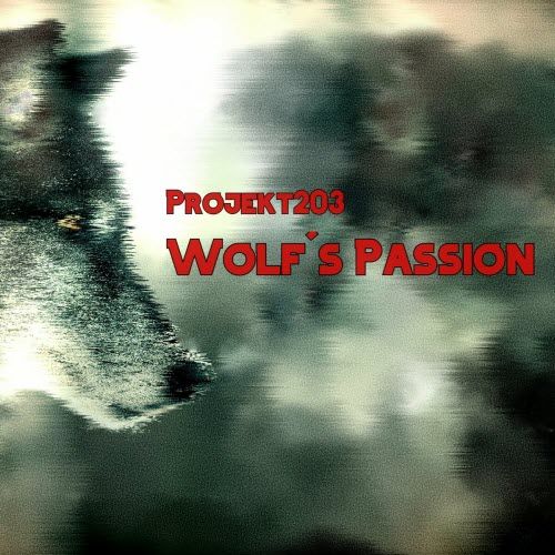 Projekt203 - Wolf's Passion (2022)