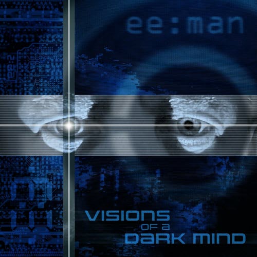 ee:man - Visions Of A Dark Mind (2025) [EP]