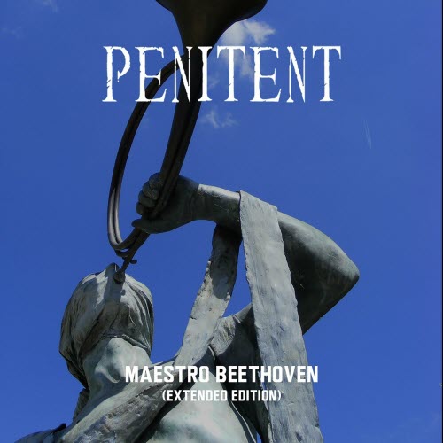 Penitent - Maestro Beethoven (Extended Edition) (2015)