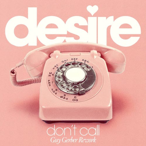 Desire - Don't Call (2020) [Single]