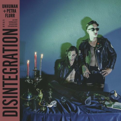 Unhuman & Petra Flurr - Disintegration (2022) [EP]