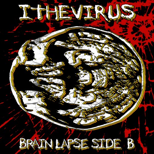 ItheVirus - Brain Lapse Side B (2017) [EP]