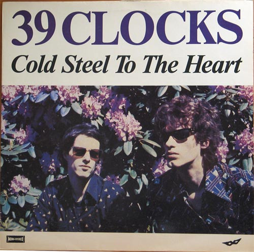 39 Clocks - Cold Steel To The Heart (1985)