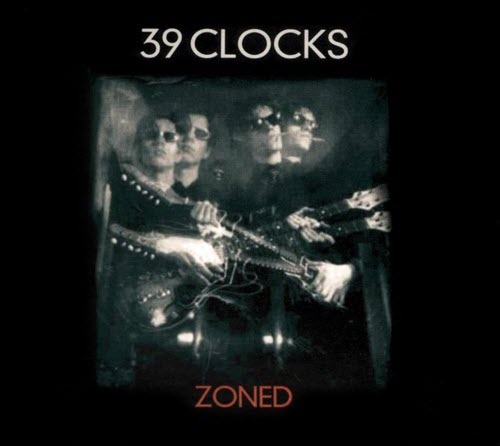 39 Clocks - Zoned (2009)