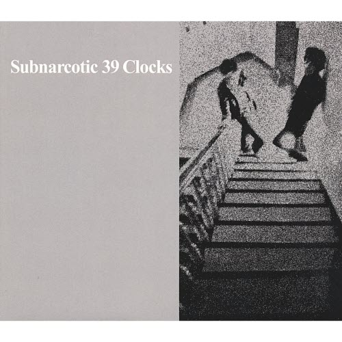 39 Clocks - Subnarcotic (2012) [Remastered]