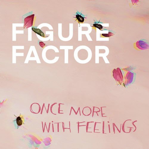 Figure Factor - Once More With Feelings (2024)