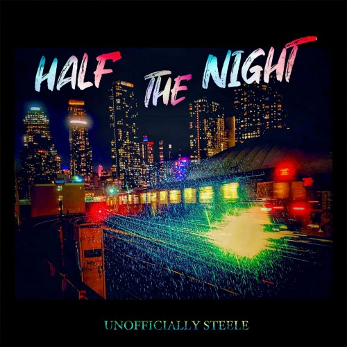 Unofficially Steele - Half The Night (2024) [EP]