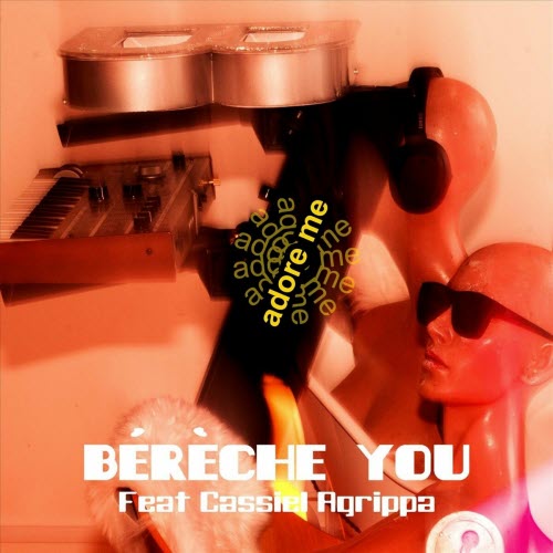 Bérèche You - Adore Me (2025) [Single]