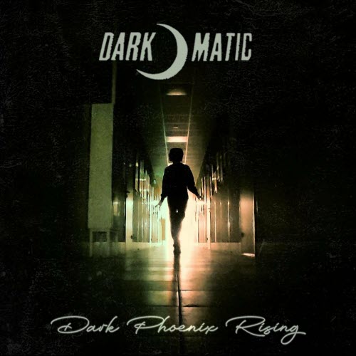 Dark-O-Matic - Dark Phoenix Rising (2022)