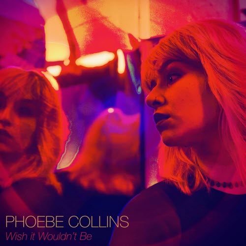 Phoebe Collins - Wish It Wouldn't Be (2025) [EP]