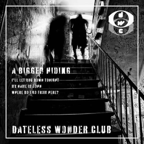 Dateless Wonder Club - A Bigger Hiding (2024) [EP]