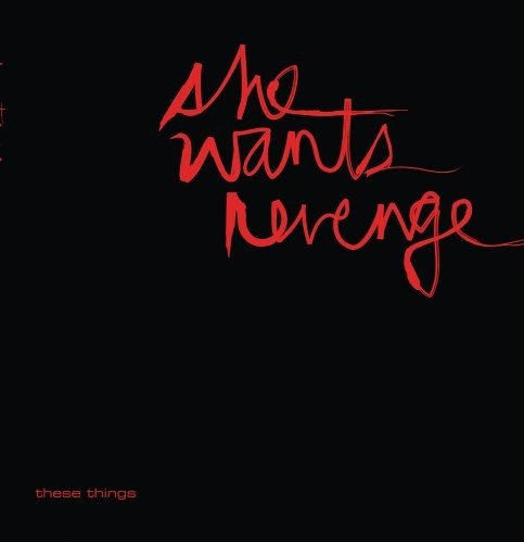 She Wants Revenge - These Things (2005) [EP]