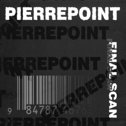 Pierrepoint - Final Scan (1997)