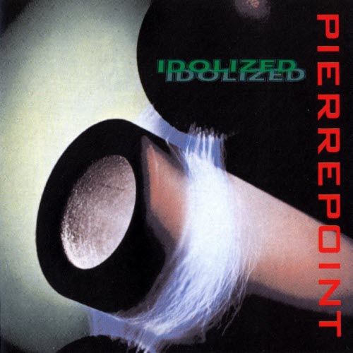 Pierrepoint - Idolized (1997) [EP]
