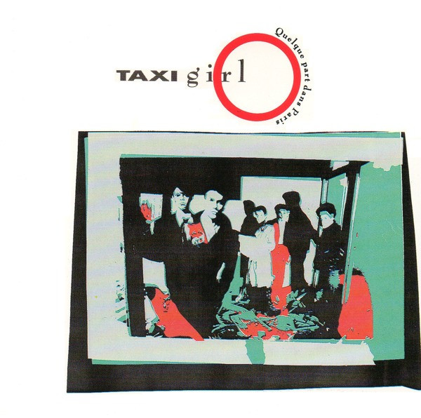 Taxi Girl - Quelque Part Dans Paris (1990)
