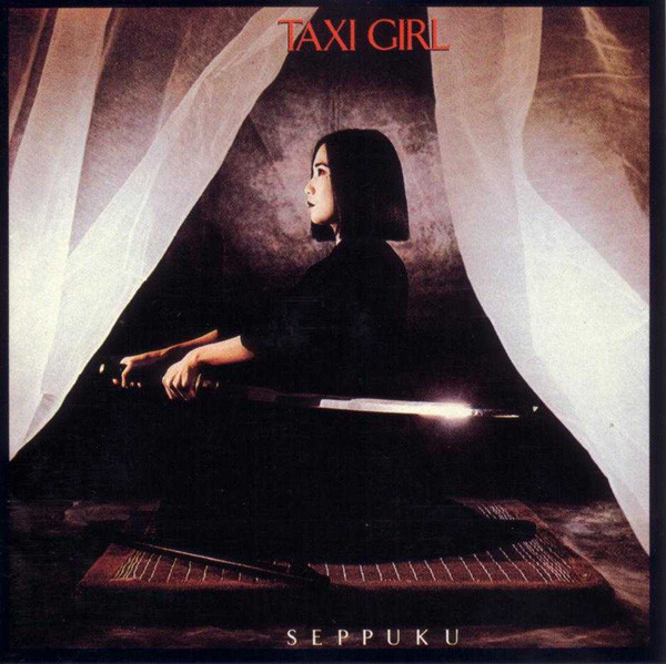 Taxi Girl - Seppuku (1989) [Reissue]