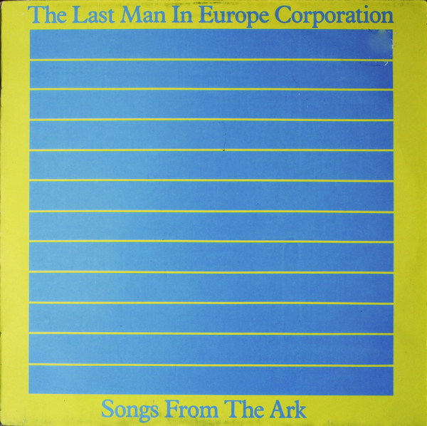 The Last Man In Europe Corporation - Song From The Ark (1982)