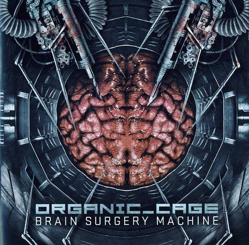 Organic Cage - Brain Surgery Machine (2011)