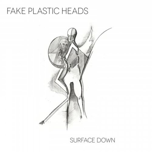 Fake Plastic Heads - Surface Down (2018)