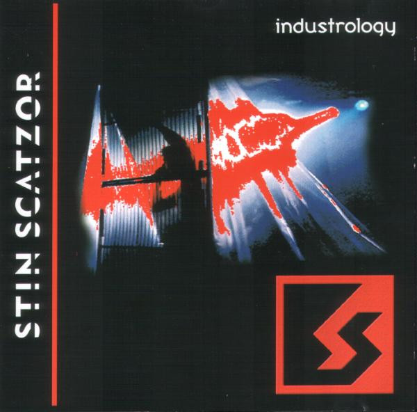 Stin Scatzor - Industrology (2000)