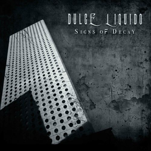 Dulce Liquido - Signs Of Decay (2025) [Single]
