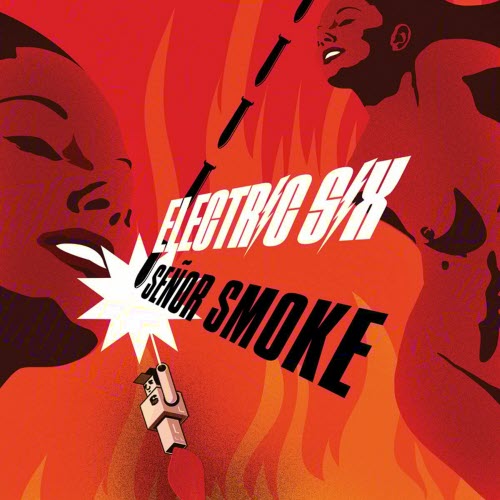 Electric Six - Senor Smoke (2005)