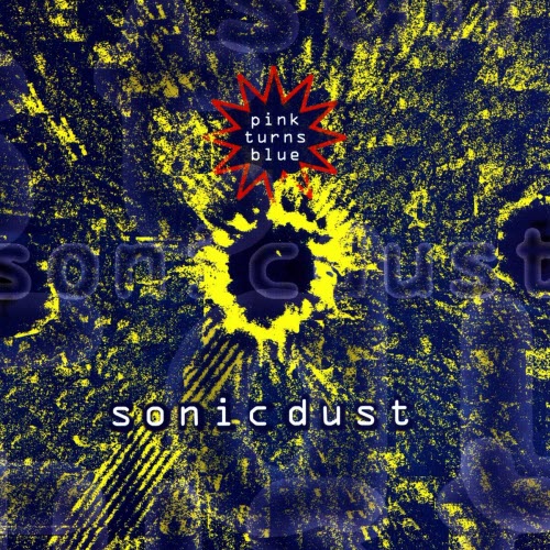 Pink Turns Blue - Sonic Dust (1992)