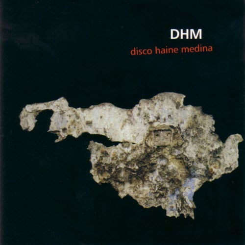 DHM - Disco Haine Medina (2001)